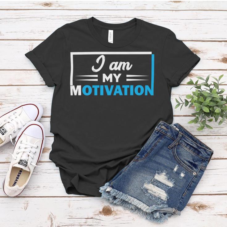 Funny I Am My Motivation Motivational Women T-shirt Funny Gifts