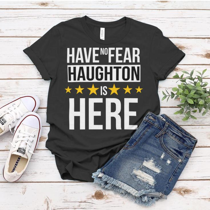 Have No Fear Haughton Is Here Name Women T-shirt Unique Gifts