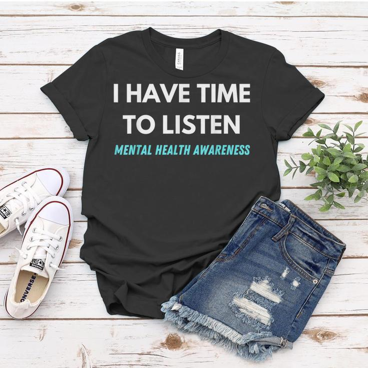 I Have Time To Listen Suicide Prevention Awareness Support V2 Women T-shirt Funny Gifts