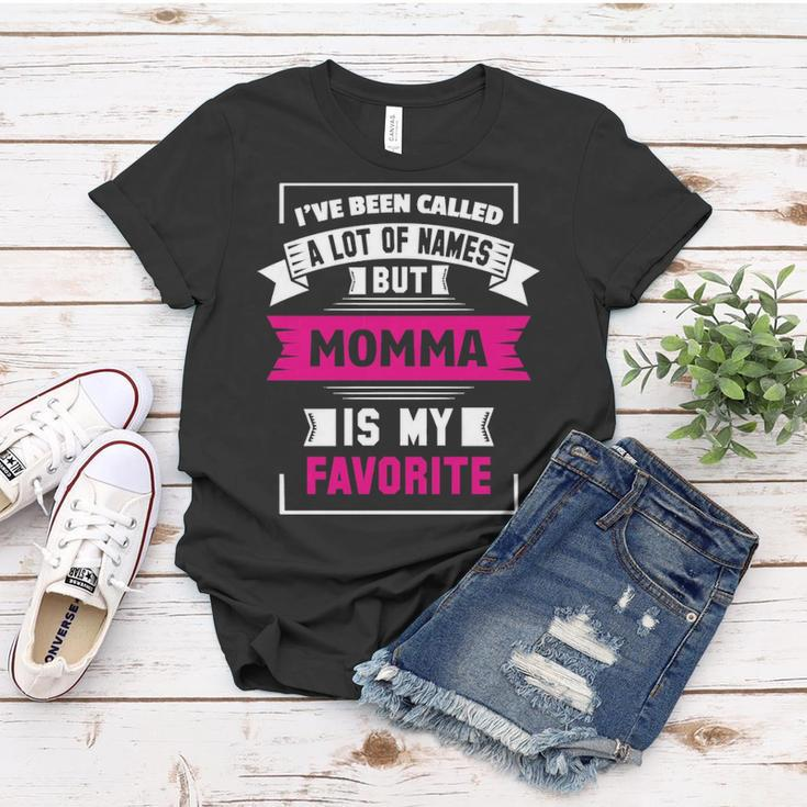 Ive Been Called A Lot Of Names But Momma Is My F Women T-shirt Funny Gifts