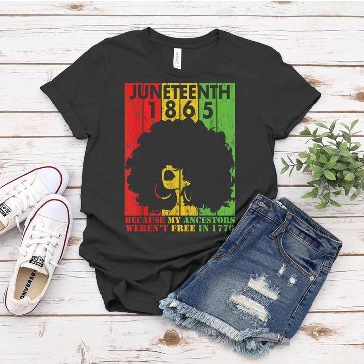 Junenth 1865 Because My Ancestors Werent Free In 1776 Women T-shirt Unique Gifts