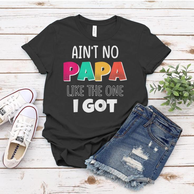 Kids Aint No Papa Like The One I Got Women T-shirt Unique Gifts