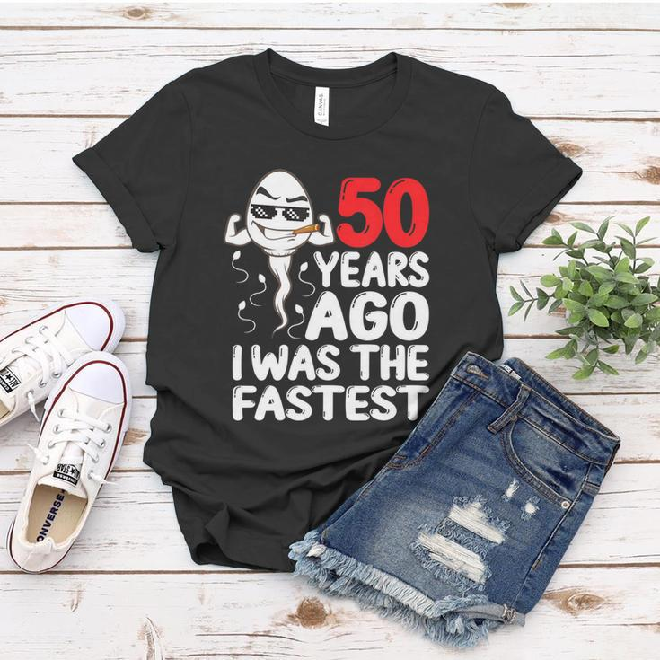 Mens 50Th Birthday Gag Dress 50 Years Ago I Was The Fastest Funny Women T-shirt Unique Gifts