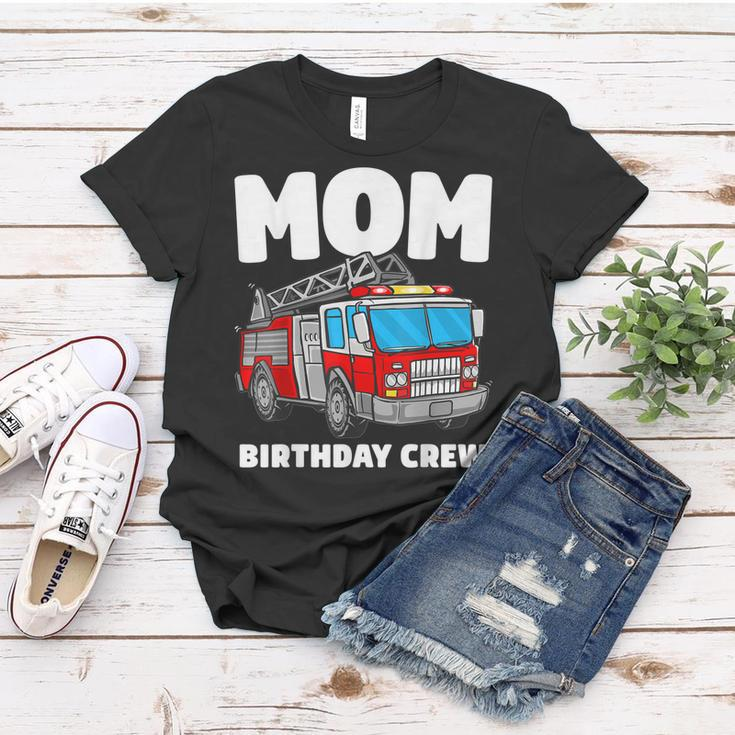 Mom Birthday Crew Fire Truck Firefighter Women T-shirt Funny Gifts