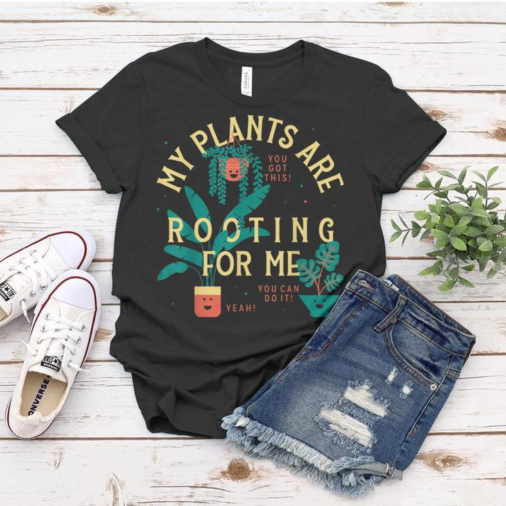 My Plants Are Rooting For Me Plant Funny Gift Women T-shirt Unique Gifts