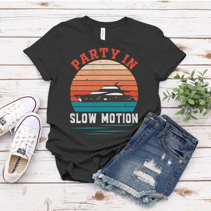 Party In Slow Motion Vintage Funny Boating Boating Gifts Women T-shirt Funny Gifts