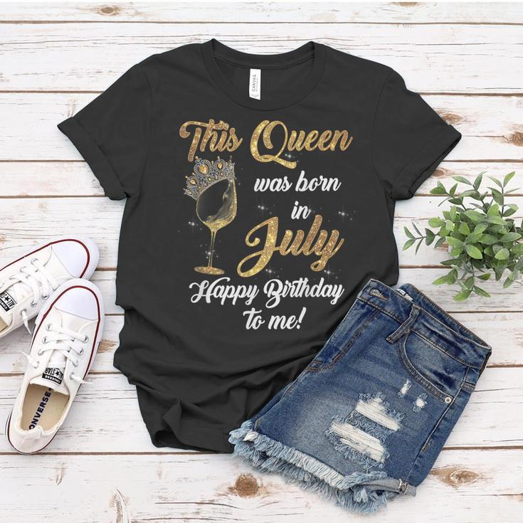 Queen Was Born In July Drinking Alcohol Fan Happy Birthday Women T-shirt Funny Gifts