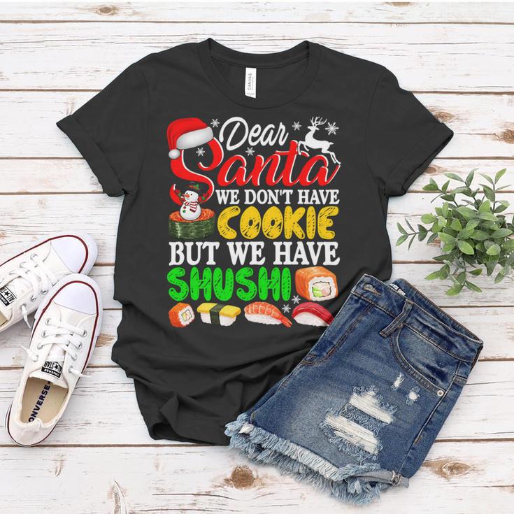 We Dont Have Cookies But Sushi 872 Shirt Women T-shirt Funny Gifts