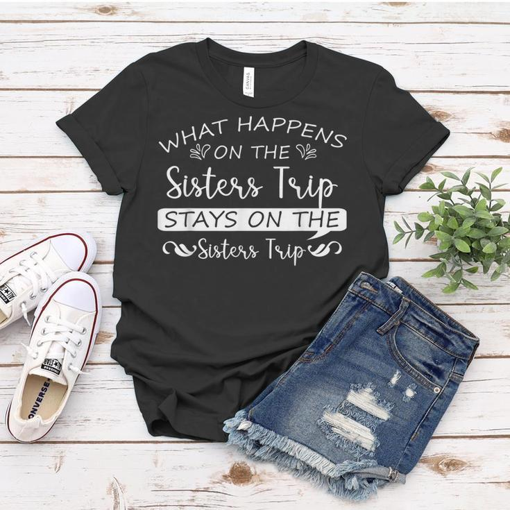 What Happens On The Sisters Trip Stays On The Sisters Trip Women T-shirt Personalized Gifts