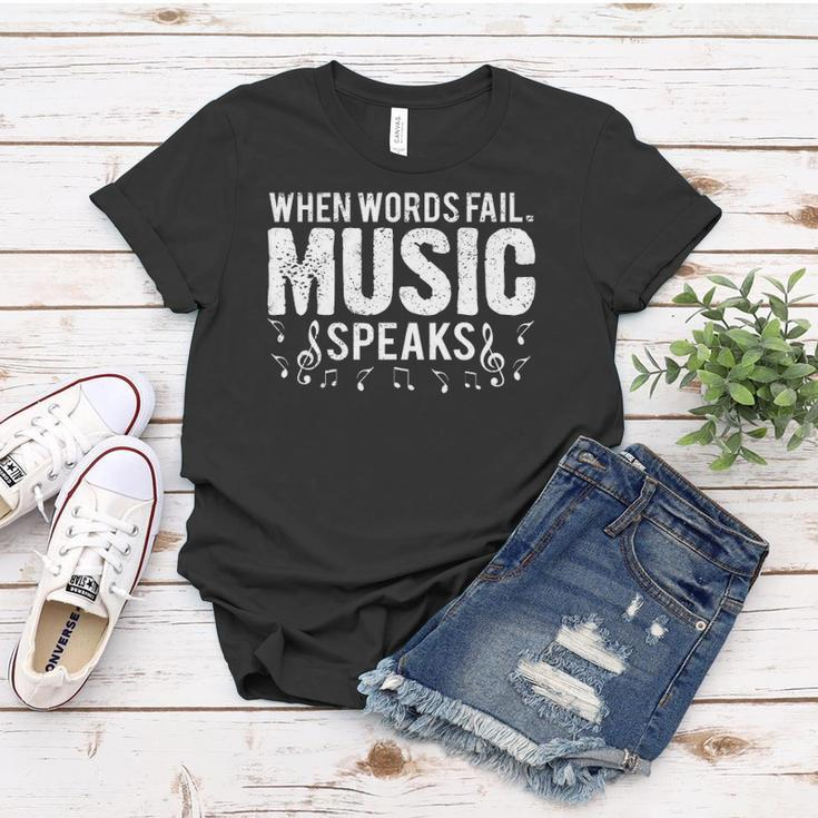 When Words Fail Music Speaks Musician Gifts Women T-shirt Unique Gifts