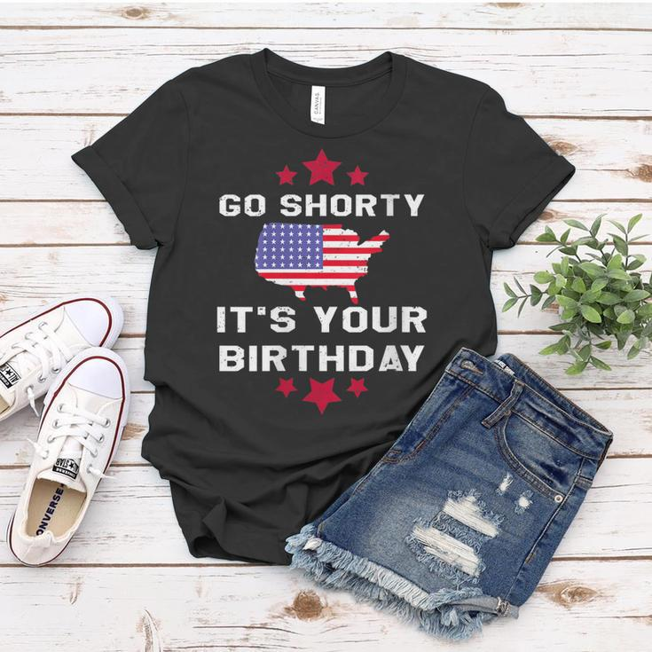Womens Go Shorty Its Your Birthday 4Th Of July Independence Day Women T-shirt Unique Gifts