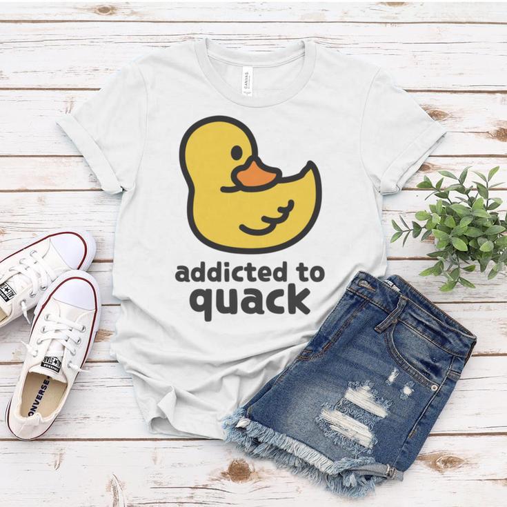 Addicted To Quack Women T-shirt Funny Gifts