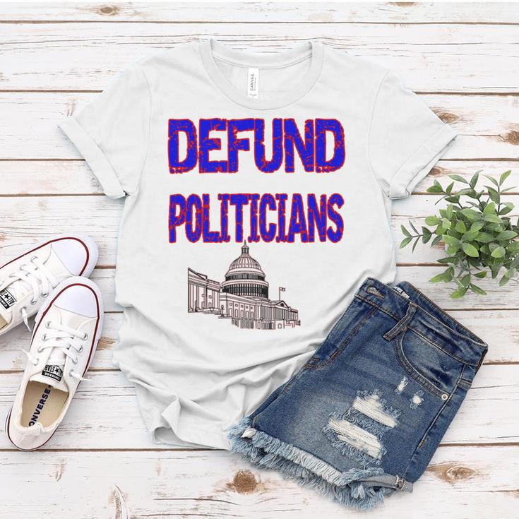 Defund Politicians Women T-shirt Funny Gifts