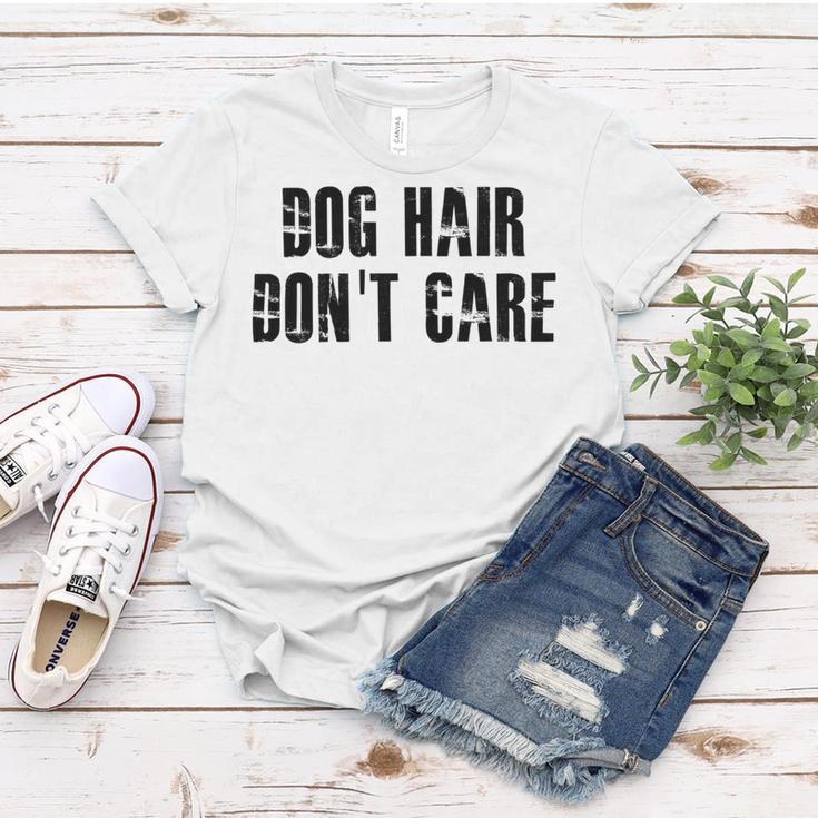 Dog Hair Dont Care Women T-shirt Funny Gifts