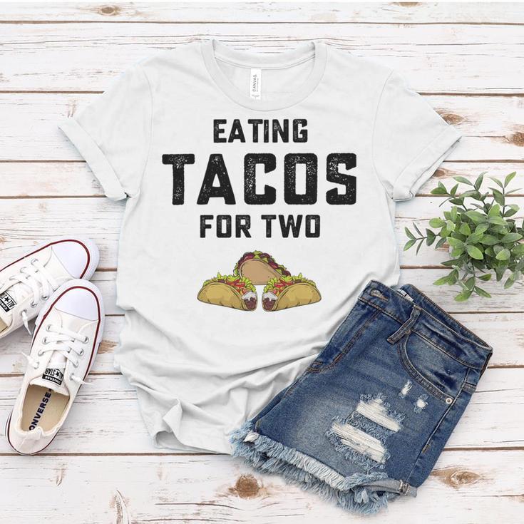 Eating Tacos For Two Women T-shirt Funny Gifts