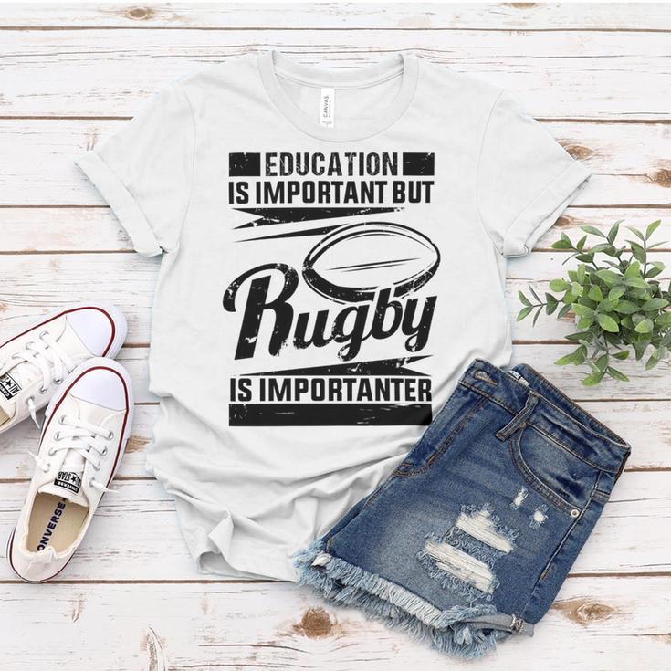 Education Is Important But Rugby Is Importanter Women T-shirt Funny Gifts