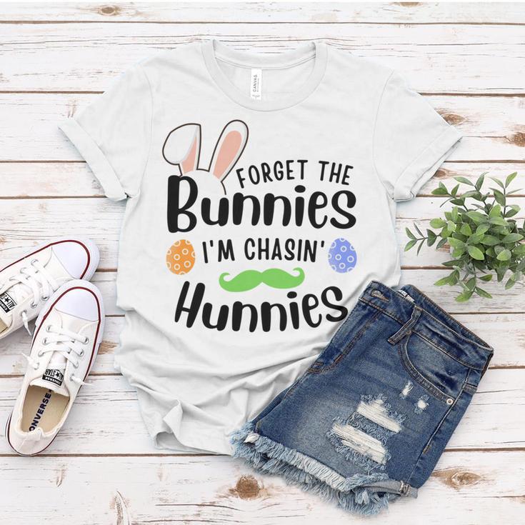 Forget The Bunnies Im Chasing Hunnies Funny Boys Easter Gift Women T-shirt Funny Gifts