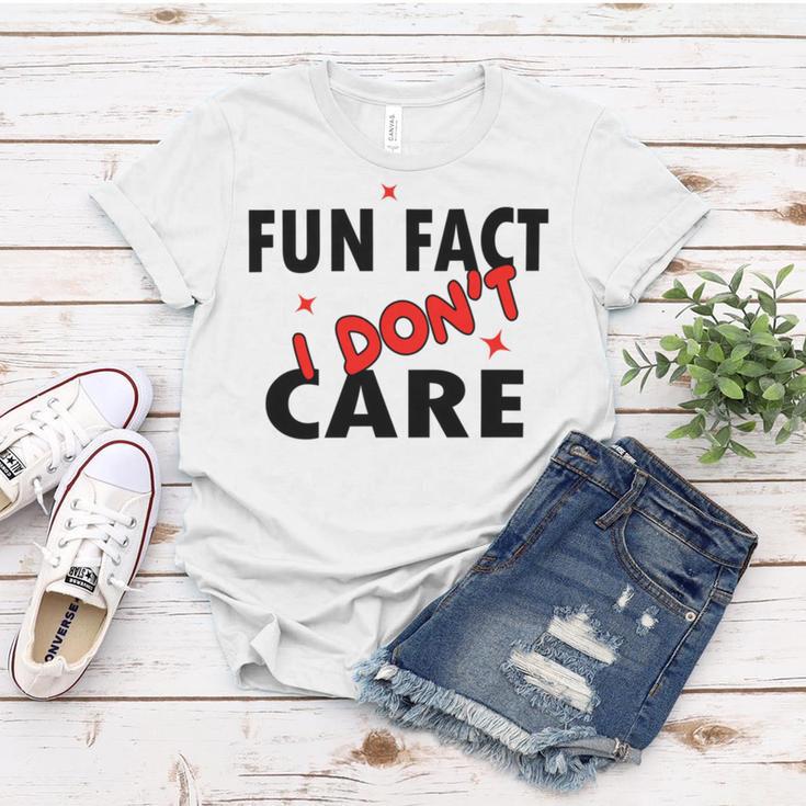 Fun Fact I Dont Care Sarcasm V2 Women T-shirt Funny Gifts