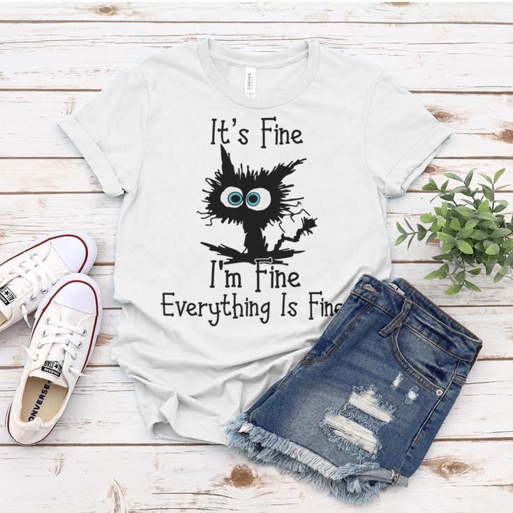 Funny Cat Its Fine Im Fine Everything Is Fine Its Fine Im Fine Women T-shirt Funny Gifts