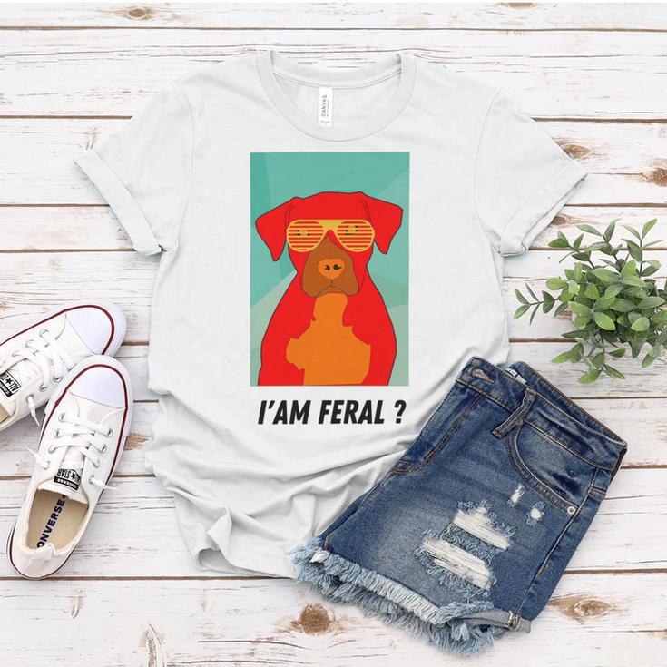 I Am Feral Coll Red Dog Women T-shirt Funny Gifts