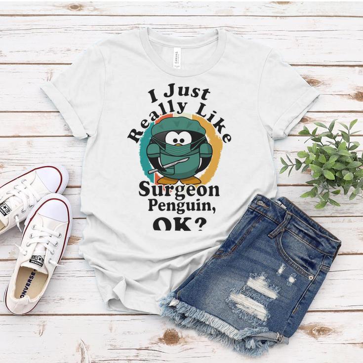 I Really Like Surgeon Penguin Ok Women T-shirt Funny Gifts