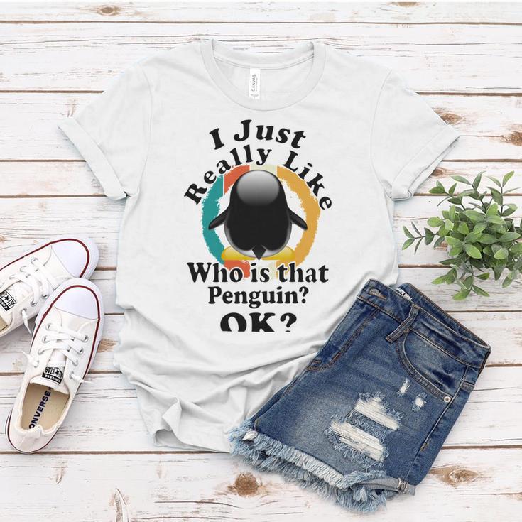 I Really Like Who Is That Penguin Ok Women T-shirt Funny Gifts