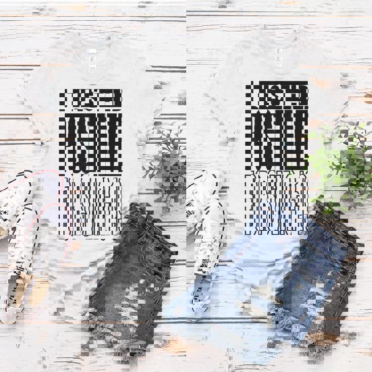 I Tested Positive For Swag-19 Women T-shirt Unique Gifts