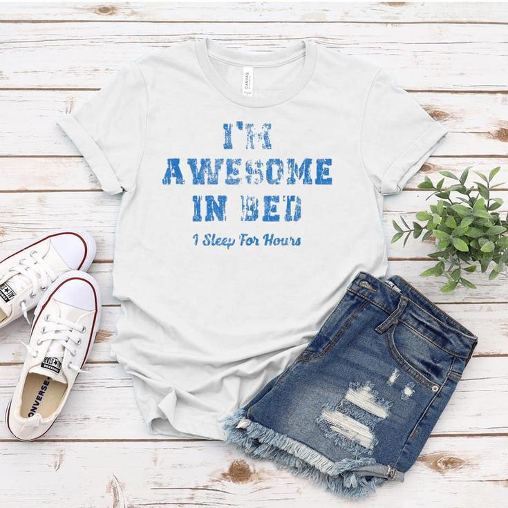 Im Awesome In Bed I Can Sleep For Hours Women T-shirt Unique Gifts