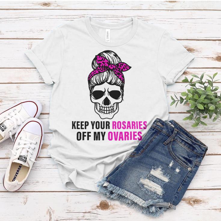 Keep Your Rosaries Off My Ovaries Feminist Skull Women T-shirt Funny Gifts