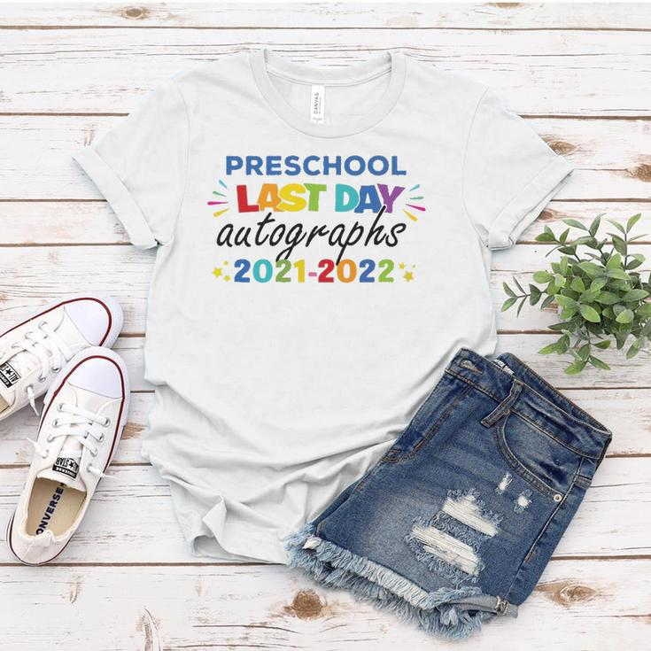 Last Day Autographs For Preschool Kids And Teachers 2022 Preschool Women T-shirt Unique Gifts