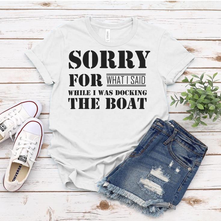 Official Im Sorry For What I Said While I Was Docking The Boat V2 Women T-shirt Funny Gifts