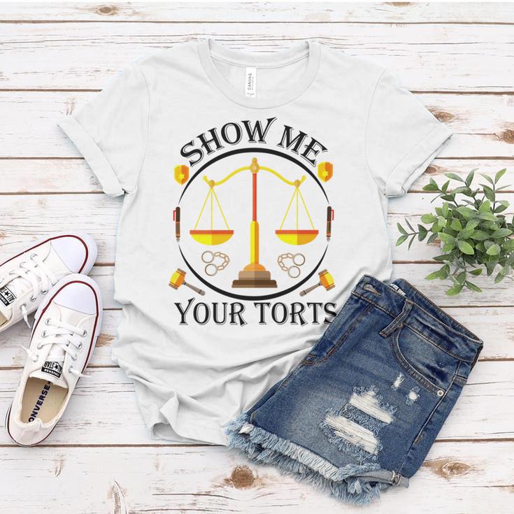 Show Me Your Torts Women T-shirt Funny Gifts