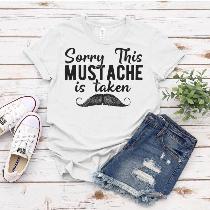 Sorry This Mustache Taken Fuuny Women T-shirt Funny Gifts