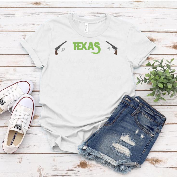 Texas Calling Me I Must Go Women T-shirt Funny Gifts