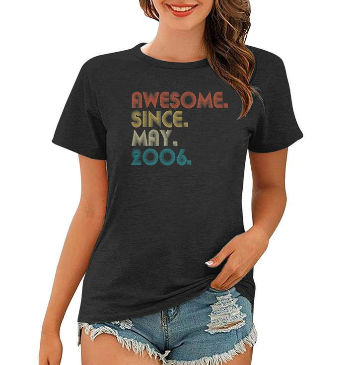 16 Years Old Awesome Since May 2006 16Th Birthday Gift Women T-shirt