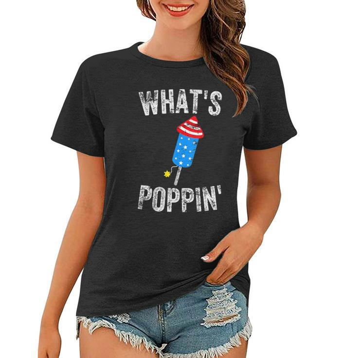 4Th Of July Summer Whats Poppin Funny Firework  Women T-shirt