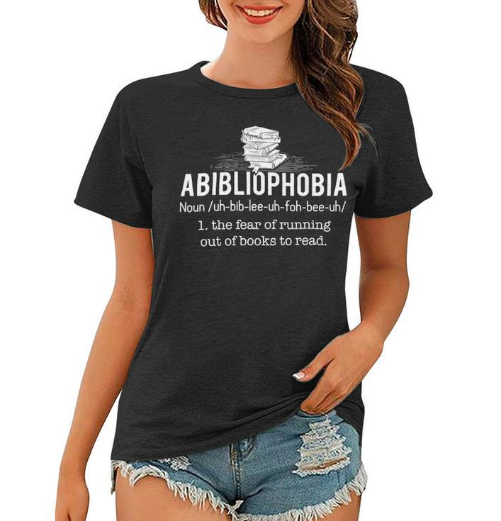 Abibliophobia Funny Reading Bookworm Reader 24Ya1 Women T-shirt