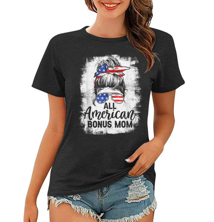 All American Bonus Mom 4Th Of July Messy Bun Proud Merica  Women T-shirt