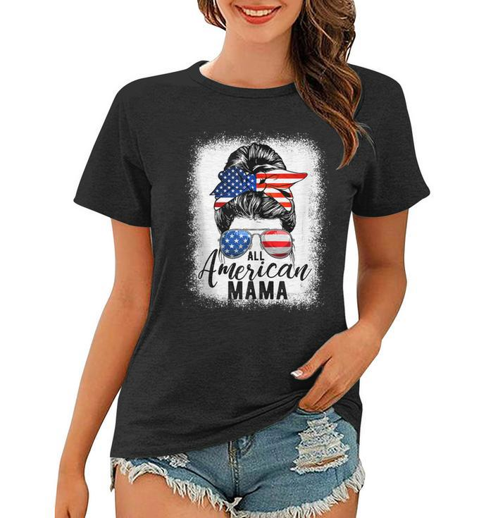All American Mama Proud Mom Messy Bun Patriotic 4Th Of July  Women T-shirt