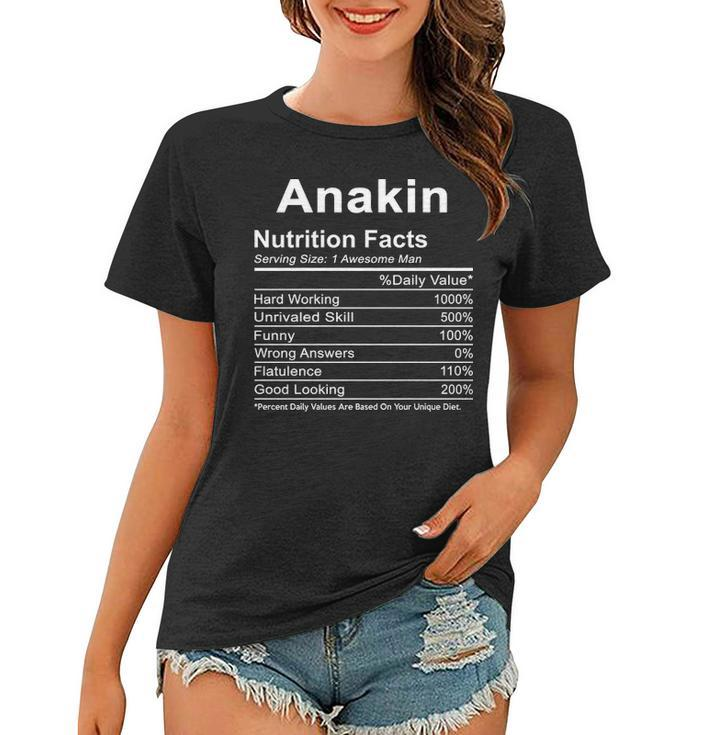 Anakin Name Funny Gift   Anakin Nutrition Facts Women T-shirt