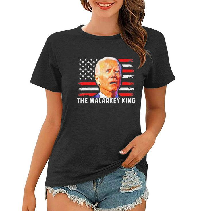 Anti Joe Biden The Malarkey King Pro Trump Ultra Maga King Women T-shirt