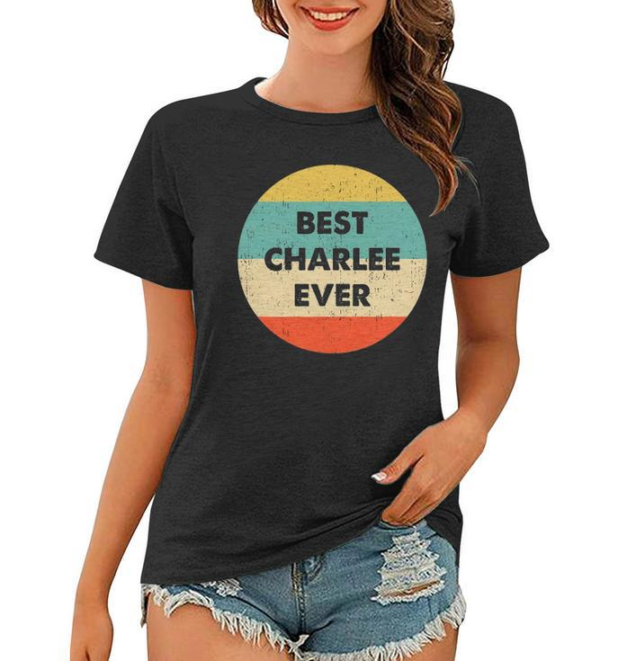 Best Charlee Ever Name Personalized Custom Women T-shirt
