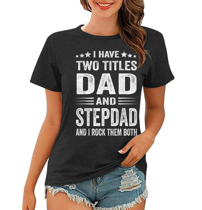 Best Dad And Stepdad  Cute Fathers Day Gift From Wife  V2 Women T-shirt