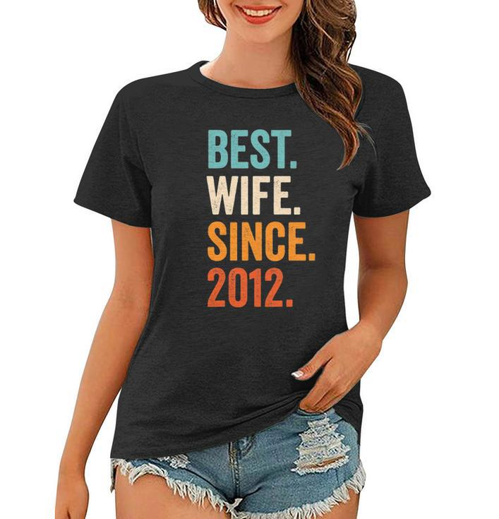 Best Wife Since 2012 10Th Wedding Anniversary 10 Years Women T-shirt
