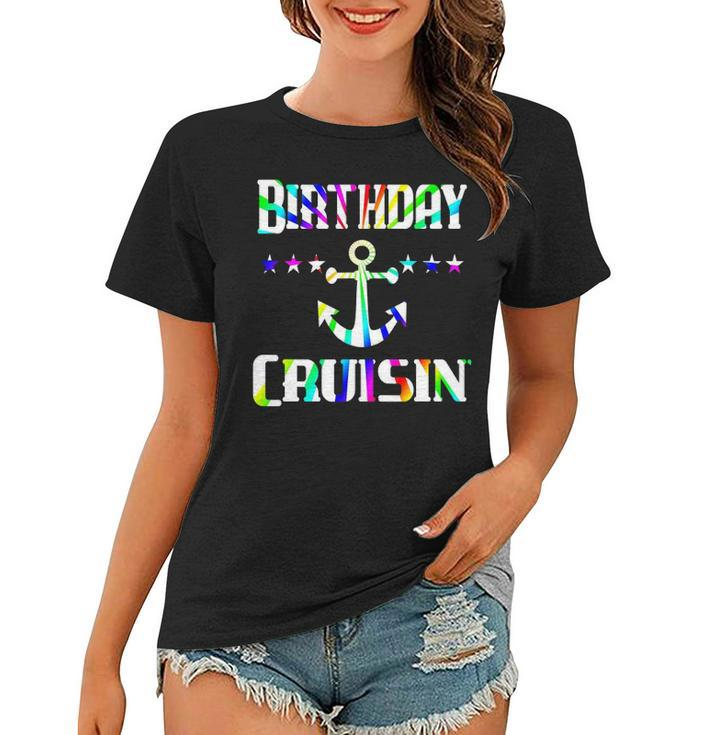 Birthday Cruise Boat Anchor Cruising Vacation Gift Women T-shirt