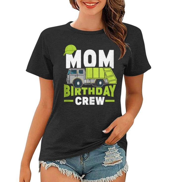 Birthday Party Mom Birthday Crew Garbage Truck  Women T-shirt