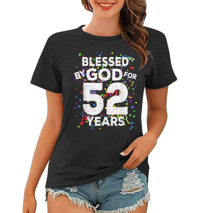 Blessed By God For 52 Years  Happy 52Nd Birthday   Women T-shirt