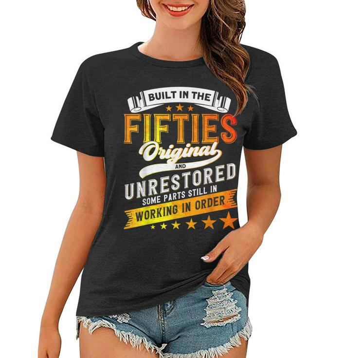 Built In The 50S Birthday Built In The Fifties  Women T-shirt