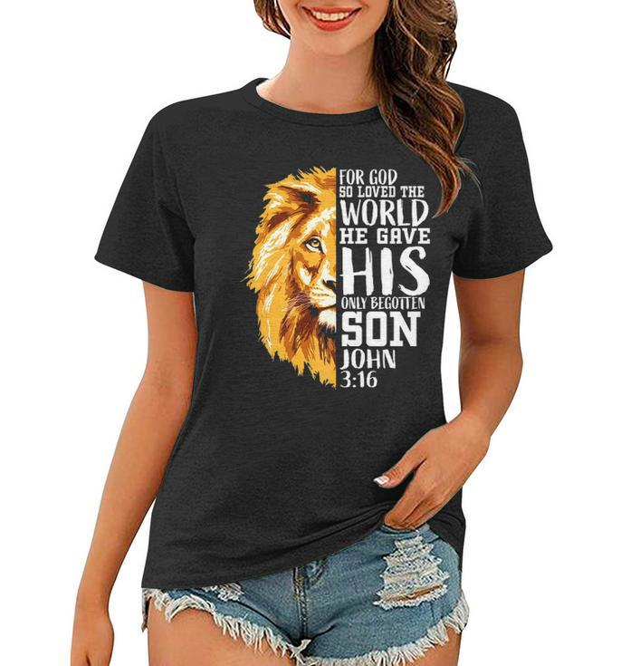 Christian Gifts For Men Lion Of Judah Graphic God John 316  Women T-shirt