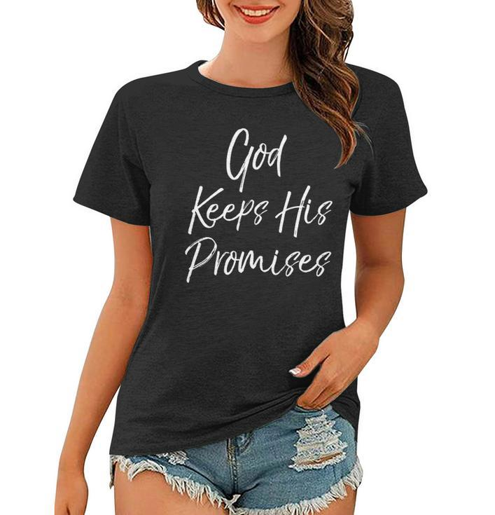Christian Quote For Women Faithful God Keeps His Promises Women T-shirt